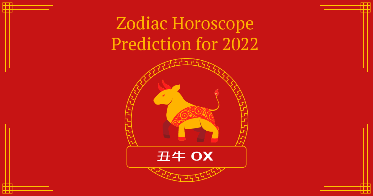 Ox zodiac horoscope prediction for 2022