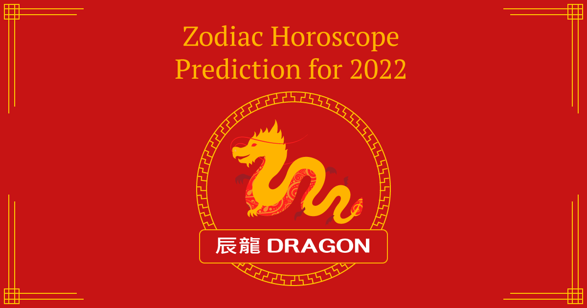 Dragon Zodiac In 2022 Ranked Last Chinese Horoscope 2022